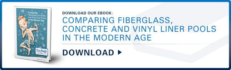 Download our ebook: Comparing Fiberglass, Concrete, and Vinyl Liner Pools in the Modern Age