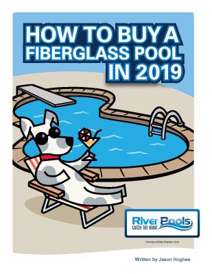 Ebook: How to Buy a Fiberglass Pool in 2019 Ebook: How to Buy a Fiberglass Pool in 2019